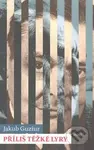 Příliš těžké lyry - Jakub Guziur - kniha z kategorie Životopisy