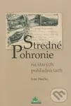 Stredné Pohronie na starých pohľadniciach - Ivan Herčko