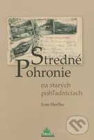 Stredné Pohronie na starých pohľadniciach - Ivan Herčko - kniha z kategorie Historie