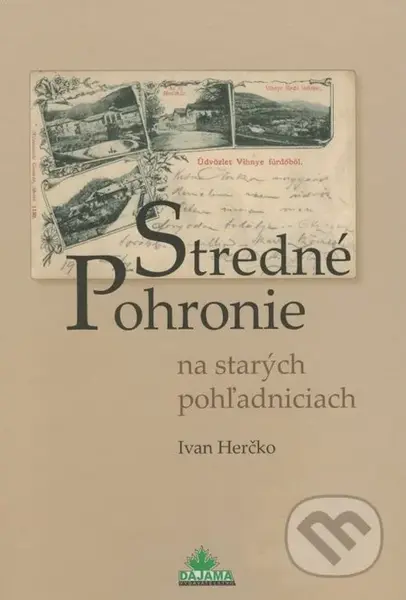 Stredné Pohronie na starých pohľadniciach - Ivan Herčko - kniha z kategorie Historie