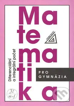 Matematika pro gymnázia (Diferenciální a integrální počet) - kniha z kategorie Gymnázia