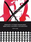Efektivní včasná diagnostika rizikového chování u adolescentů - kniha z kategorie Psychodiagnostika