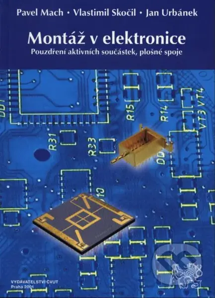 Montáž v elektronice, Pouzdření aktivních součástek, plošné spoje - kniha z kategorie Elektronika a elektrotechnika