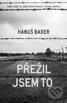 Přežil jsem to (Paměti muže, do jehož života tragicky zasáhla okupace.) - kniha z kategorie Beletrie