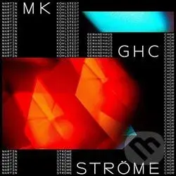 Martin Kohlstedt: Ströme - Martin Kohlstedt