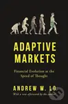 Adaptive Markets (Financial Evolution at the Speed of Thought) - Andrew W. Lo