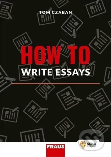 How to Write Essays - Tom Czaban - kniha z kategorie Jazykové učebnice a slovníky