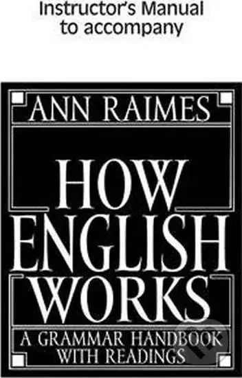 How English Works NE: Instructor´s Manual - Ann Raimes