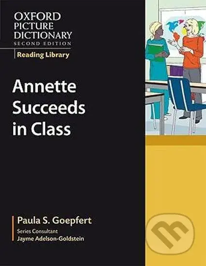 Oxford Picture Dictionary - Reading Library: Readers Academic Reader Annette Succeeds in Class - kniha z kategorie Jazykové učebnice a slovníky