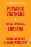 Počiatok všetkého (Nová história ľudstva) - David Graeber, David Wengrow