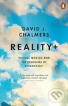 Reality+ (Virtual Worlds and the Problems of Philosophy) - David J. Chalmers