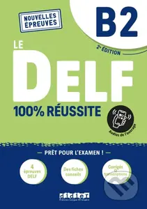 Le DELF 100% reussite : Livre B2 + Onprint - Hamza Djimli, Nicolas Moreau - kniha z kategorie Jazykové učebnice a slovníky
