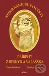 Nejkrásnější pověsti: Příběhy z Beskyd a Valašska - Taťána Polášková, Naděžda Lázničková - kniha z kategorie Mýty, pověsti a legendy
