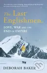 The Last Englishmen (Love, War and the End of Empire) - kniha z kategorie Historie