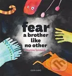 Fear a brother like no other - Martina Špinková - kniha z kategorie Naučné knihy