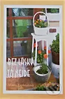 Bez lásky to nejde - Marta Zapletalová - kniha z kategorie Autobiografie