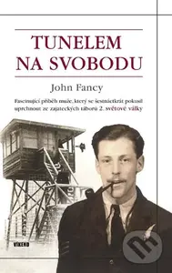 Tunelem na svobodu - John Fancy