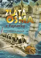 Zlatá osma z Fajnorky - Ľubomír Horník - kniha z kategorie Historie
