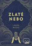 Zlaté nebo - Laura Wood - kniha z kategorie Beletrie pro děti