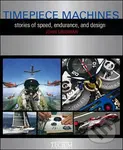 Timepieces Machines (Stories of Speed, Endurance and Design) - kniha z kategorie Přírodní vědy a technika