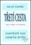 Třetí cesta - aby války nebyly (váz.) (Zamyšlení nad lidským bytím) - kniha z kategorie Spiritualita