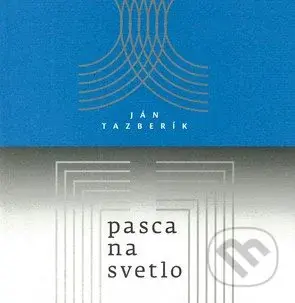 Pasca na svetlo - Ján Tazberík - kniha z kategorie Poezie