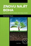 Znovu najít Boha (a proč ho vlastně vůbec není třeba hledat) - kniha z kategorie Křesťanství