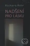 Nadšení pro lásku - Richard Rohr