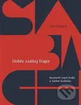 Dobře zašitej frajer - Petr Šabach, Emil Hakl, Václav Kahuda - kniha z kategorie Společenská beletrie