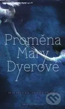 Proměna Mary Dyerové - Michelle Hodkin - kniha z kategorie Beletrie pro děti