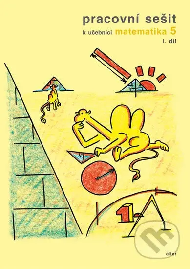Pracovní sešit k učebnici Matematika 5 (Pro 5. ročník ZŠ - 1. díl) - kniha z kategorie 2. stupeň