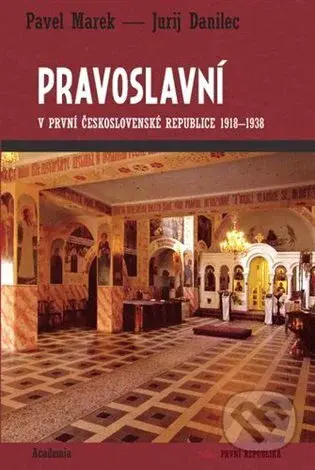 Pravoslavní v první Československé republice 1918-1938 - kniha z kategorie Historie