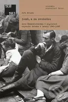 Domů, a za svobodou (Role Československa v migracích obyvatel Polska v letech 1945-1948) - kniha z kategorie Historie