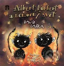 Albert, Norbert a nemocný svět - David Laňka - kniha z kategorie Pro děti