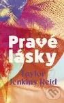 Pravé lásky - Taylor Jenkins Reid