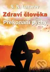 Zdraví člověka (Překonání pýchy) - S.N. Lazarev - kniha z kategorie Seberozvoj