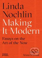 Making it Modern (Essays on the Art of the Now) - Linda Nochlin - kniha z kategorie Hudba
