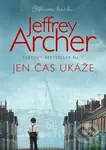 Jen čas ukáže - Jeffrey Archer - kniha z kategorie Společenská beletrie