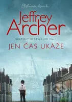Jen čas ukáže - Jeffrey Archer - kniha z kategorie Společenská beletrie