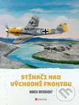 Stíhači nad východní frontou - Marek Brzkovský