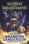 Alcatraz versus ďábelští knihovníci - Brandon Sanderson, Hayley Lazo (ilustrátor) - kniha z kategorie Beletrie pro děti