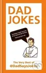 Dad Jokes: The very best of @DadSaysJokes - Says Dad Jokes - kniha z kategorie Beletrie