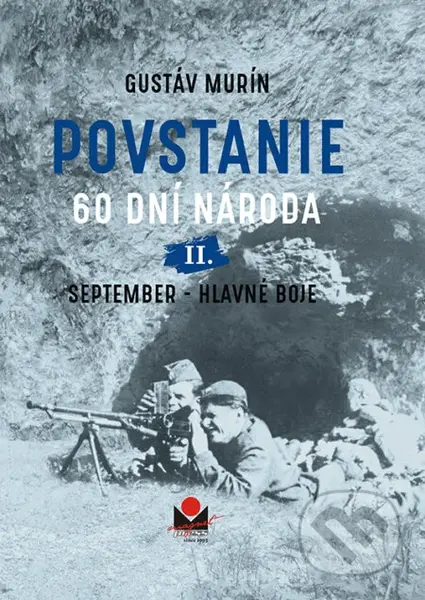 Povstanie - 60 dní národa: II. September (Hlavné boje) - kniha z kategorie Historie