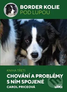 Border kolie pod lupou (Kniha třetí – Chování a problémy s ním spojené) - kniha z kategorie Chov psů