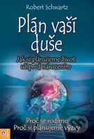Plán vaší duše - Robert Schwartz - kniha z kategorie Seberozvoj