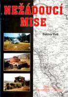 Nežádoucí mise (Stalo se za války v zálivu) - Dalibor Petr - kniha z kategorie Přírodní vědy a technika