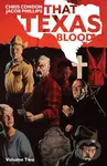 That Texas Blood 2 - Chris Condon, Jacob Phillips (Ilustrátor)