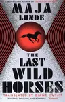 The Last Wild Horses - Maja Lunde - kniha z kategorie Beletrie pro děti