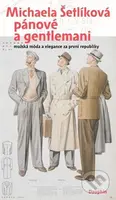 Pánové a gentlemani (mužská móda a elegance za první republiky) - kniha z kategorie Historie
