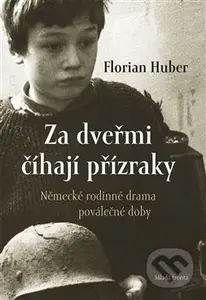 Za dveřmi číhají přízraky (Německé rodinné drama poválečné doby) - kniha z kategorie 20. století